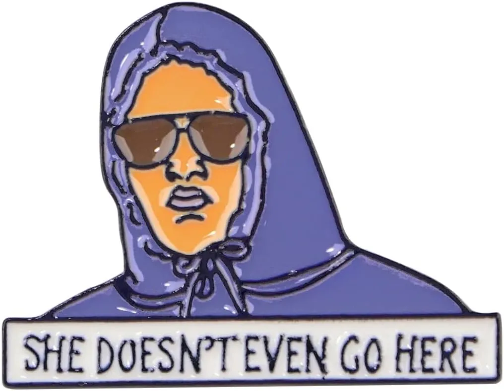 Movie Quote Enamel Pin, She Doesn't Even Go Here, 1.2 Inch Purple Lapel Badge